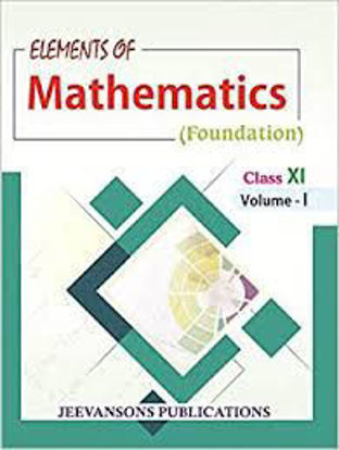 Picture of Elements of Mathematics - Class 11