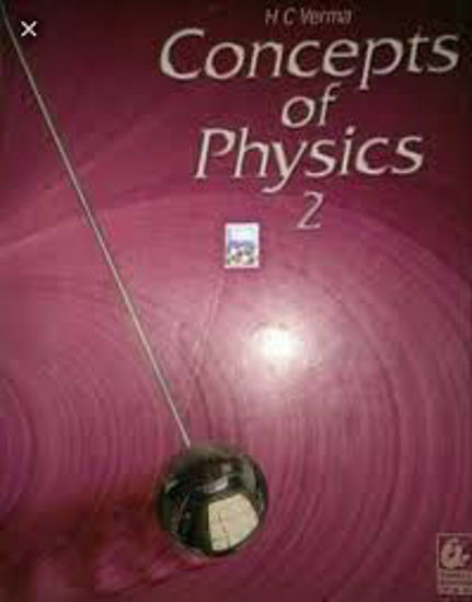 Picture of Physics Vol. 2 - H. C. Verma